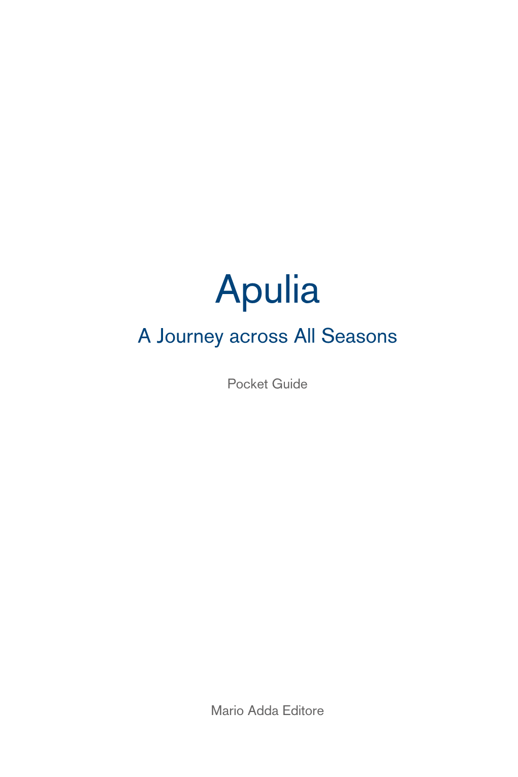 Apulia a Journey Across All Seasons