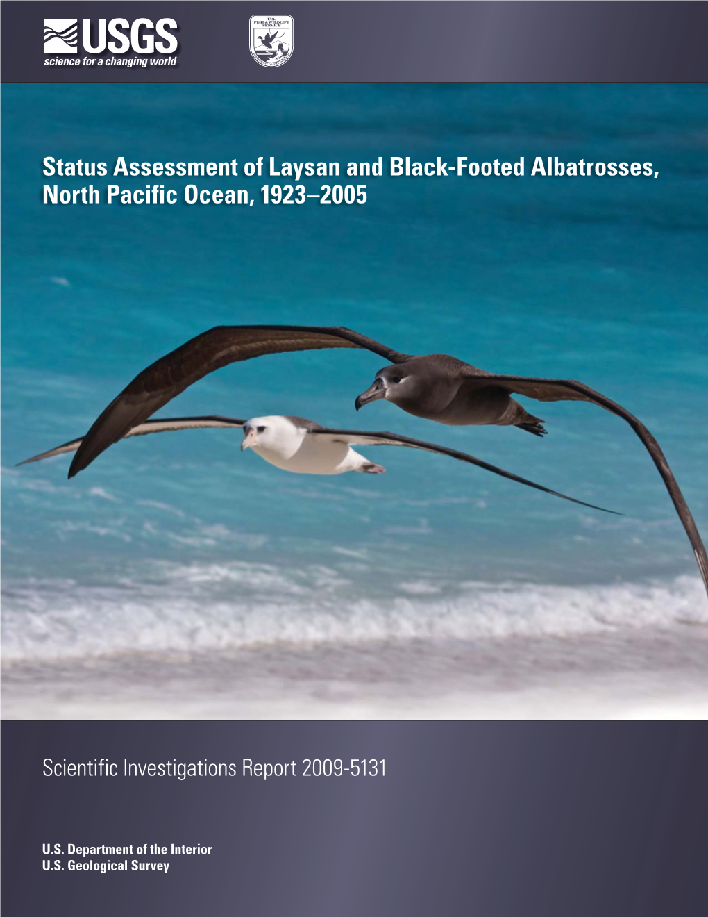 Status Assessment of Laysan and Black-Footed Albatrosses, North Pacific Ocean, 1923–2005