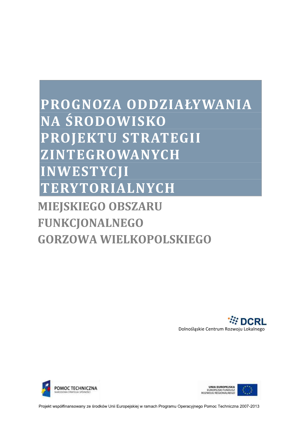 Prognoza Oddziaływania Na Środowisko Projektu Strategii Rozwoju Województwa Lubuskiego 2020