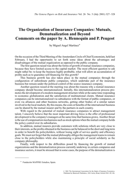 The Organization of Insurance Companies: Mutuals, Demutualization and Beyond Comments on the Paper by A