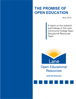 THE PROMISE of OPEN EDUCATION a Report on the Research and Findings of the Lane Community College Open Educational Resources Team