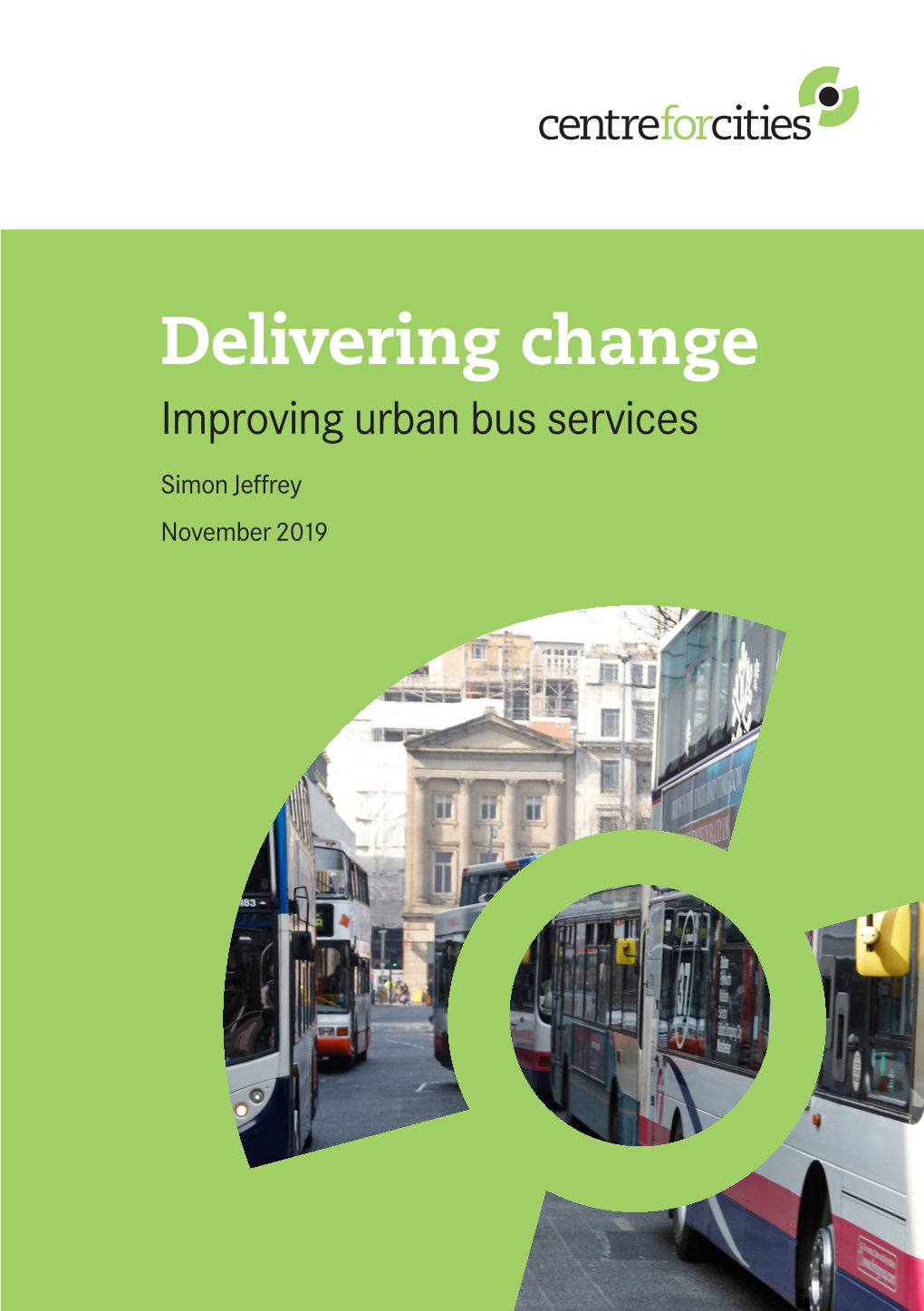 Delivering Change Improving Urban Bus Services