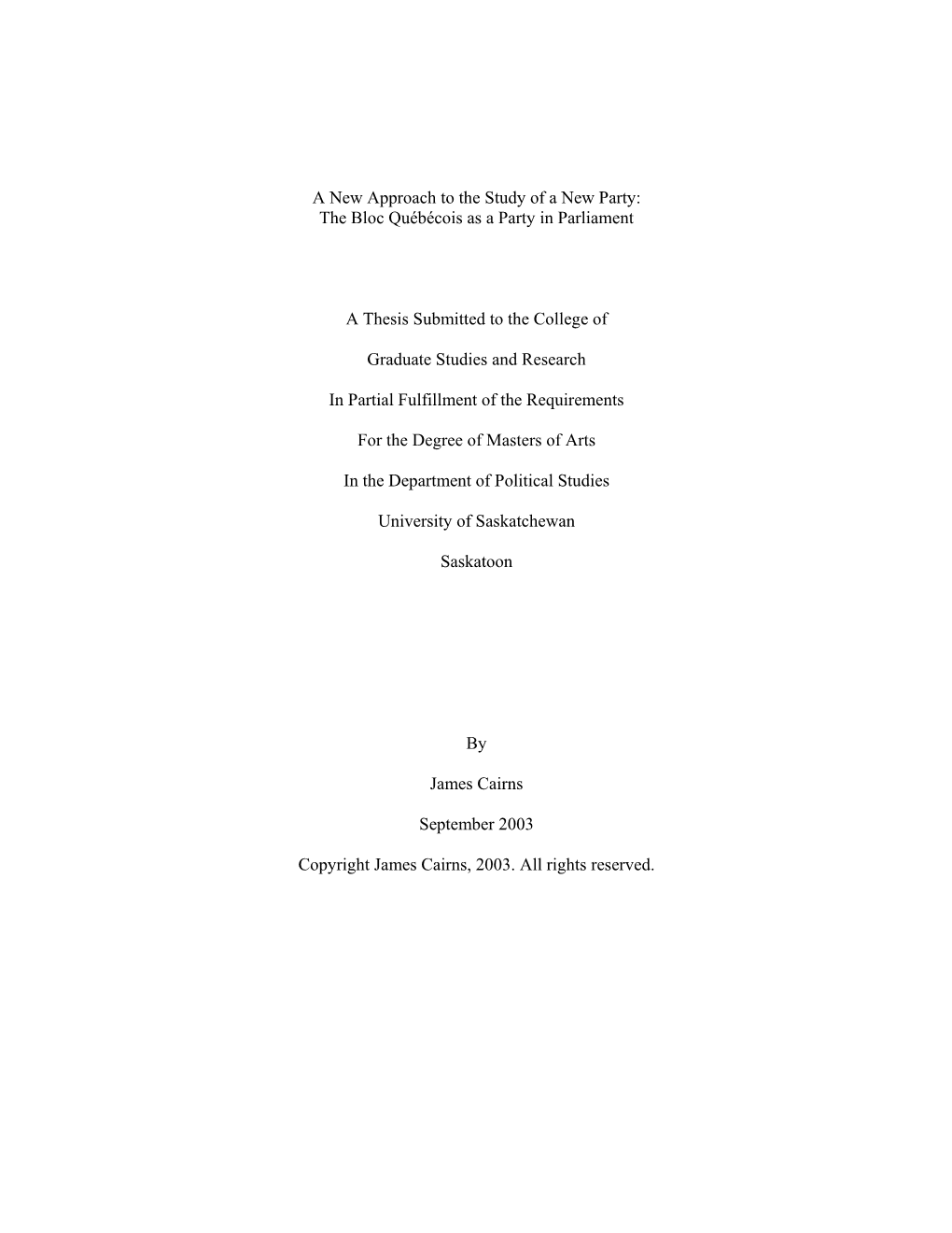 The Bloc Québécois As a Party in Parliament a Thesis Submitted To