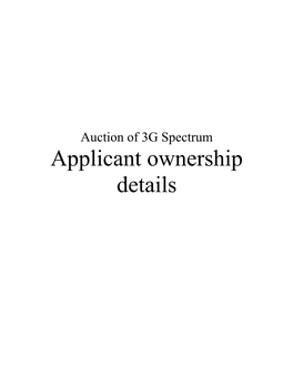 Applicant Ownership Details Auction of 3G Spectrum: Ownership Details of Applicants (As Submitted by the Applicants)