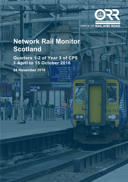 Network Rail Monitor Scotland Quarters 1-2 of Year 3 of CP5 1 April to 15 October 2016 24 November 2016