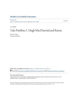 'Like Pushkin, I': Hugh Macdiarmid and Russia Patrick Crotty University of Aberdeen