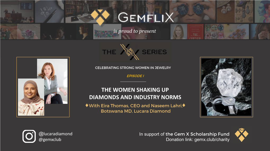 THE WOMEN SHAKING up DIAMONDS and INDUSTRY NORMS with Eira Thomas, CEO and Naseem Lahri, Botswana MD, Lucara Diamond