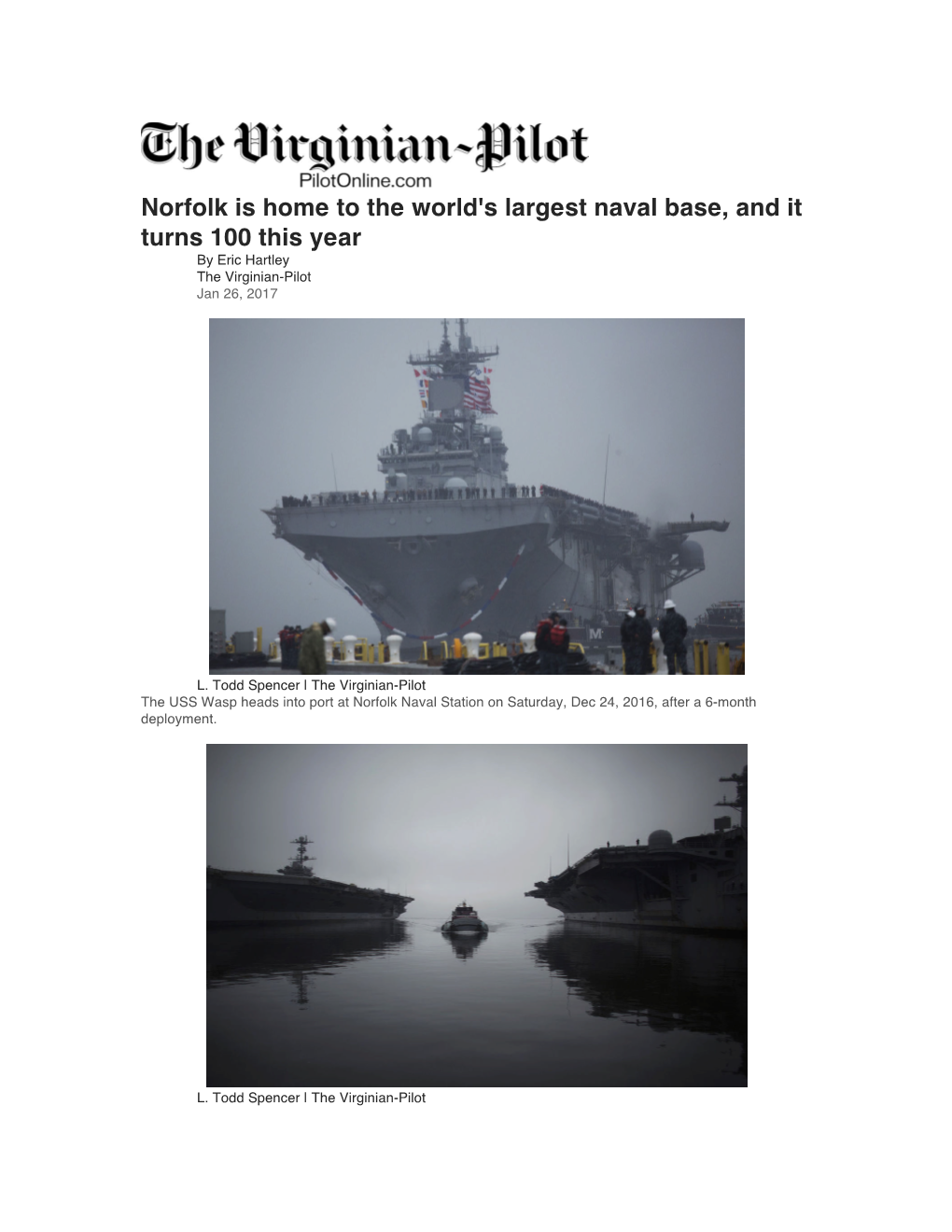 Norfolk Is Home to the World's Largest Naval Base, and It Turns 100 This Year by Eric Hartley the Virginian-Pilot Jan 26, 2017