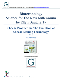 Biotechnology Science for the New Millennium by Ellyn Daugherty Cheese Production: the Evolution of Cheese-Making Technology (Lab 1C)