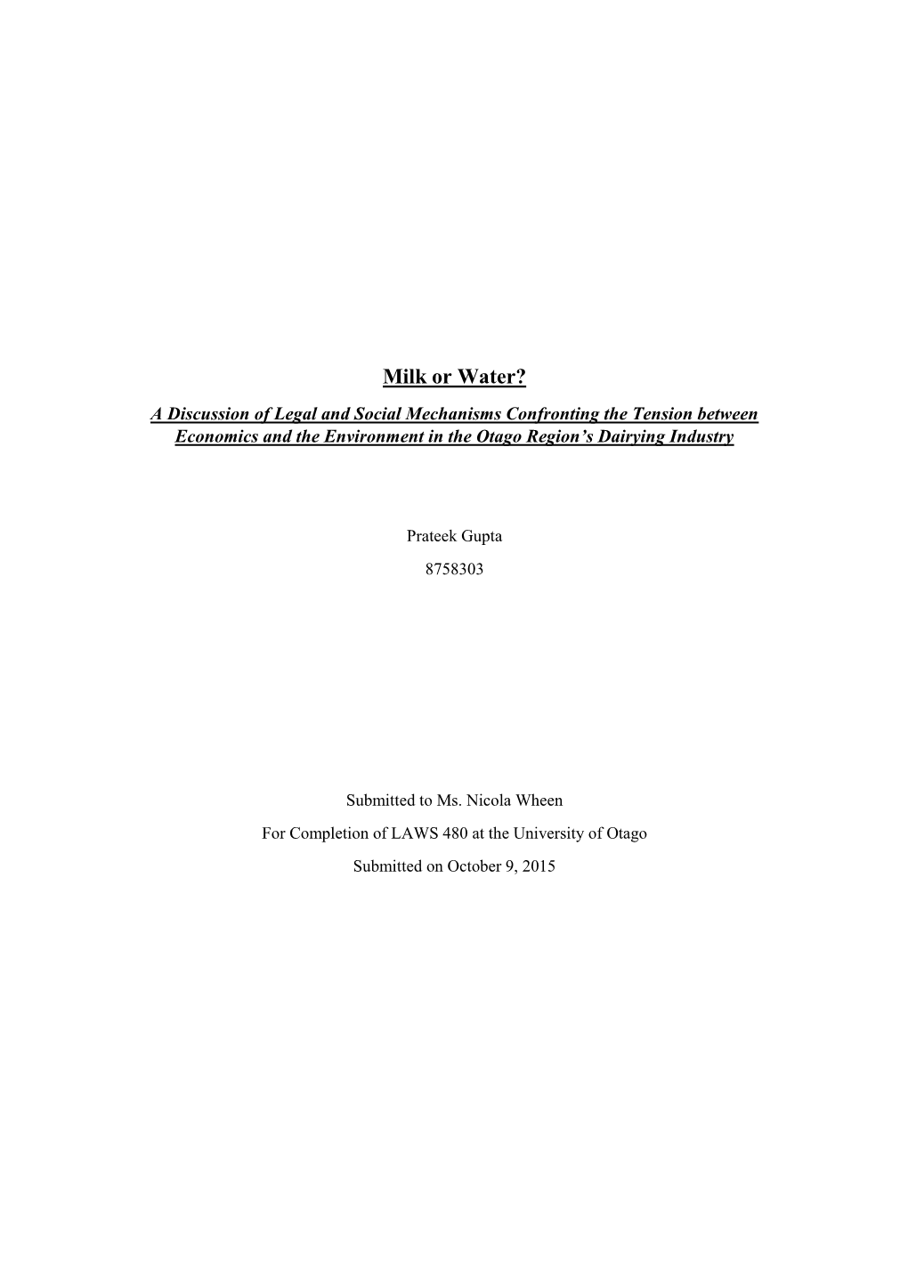 Milk Or Water? a Discussion of Legal and Social Mechanisms Confronting the Tension Between Economics and the Environment in the Otago Region’S Dairying Industry