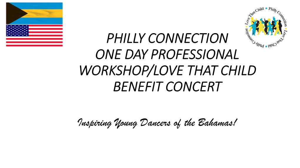 Philly Connection One Day Professional Workshop/Love That Child Benefit Concert