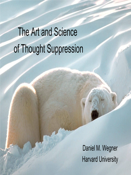 The Art and Science of Thought Suppression