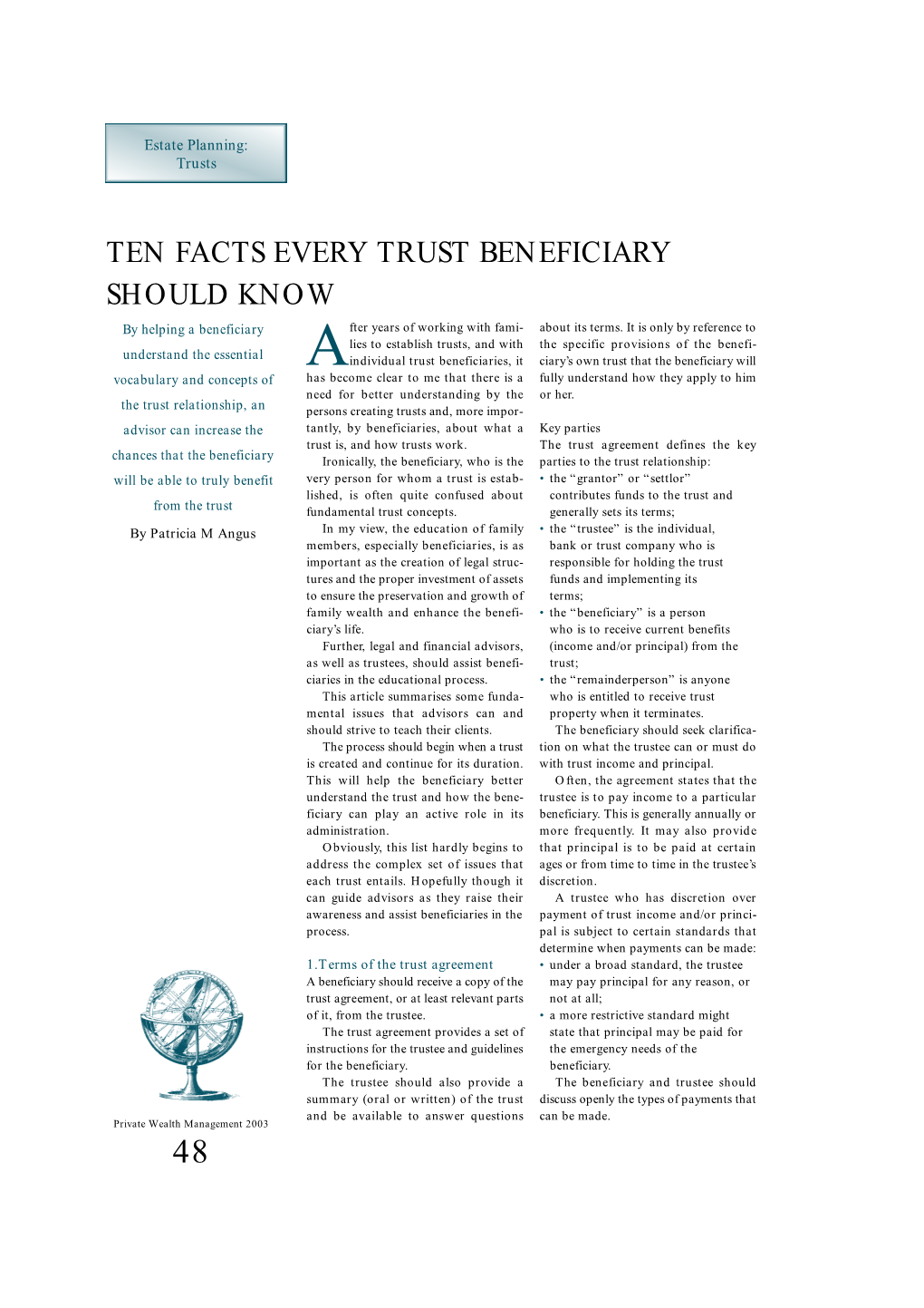 TEN FACTS EVERY TRUST BENEFICIARY SHOULD KNOW by Helping a Beneficiary Fter Years of Working with Fami- About Its Terms