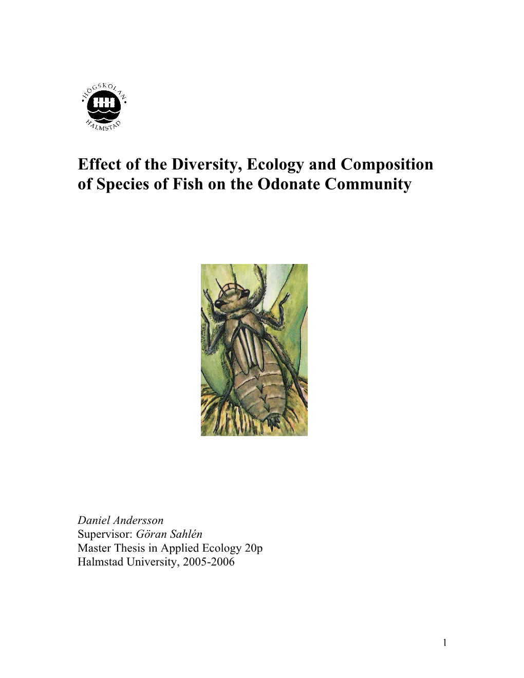 Effect of the Diversity, Ecology and Composition of Species of Fish on the Odonate Community
