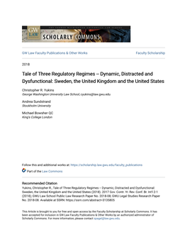 Tale of Three Regulatory Regimes -- Dynamic, Distracted and Dysfunctional: Sweden, the United Kingdom and the United States