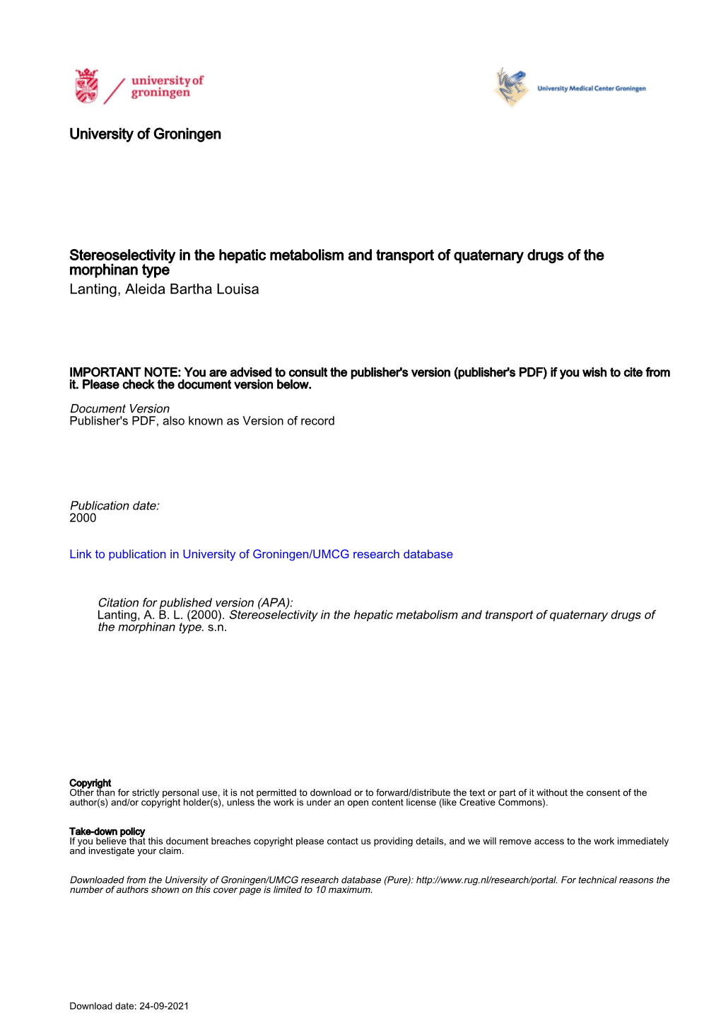 University of Groningen Stereoselectivity in the Hepatic Metabolism and Transport of Quaternary Drugs of the Morphinan Type Lant