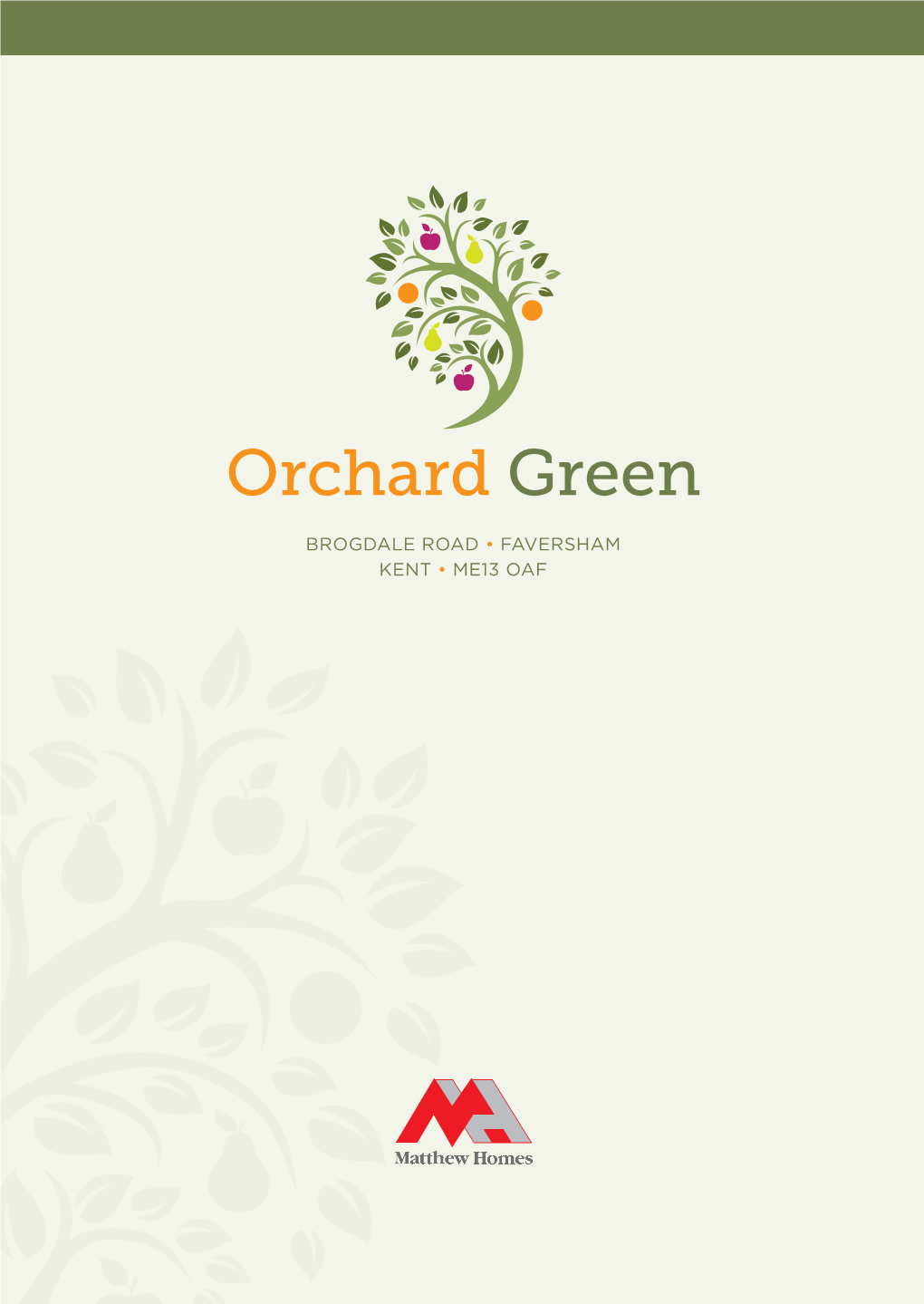Orchard Green J4 A229 J5 A28 M20 A249 M26 J2a M2 J6 J6 J7 A2 A25 A228 J7 CANTERBURY Sevenoaks BROGDALE ROAD • FAVERSHAM MAIDSTONE A256 KENT • ME13 OAF
