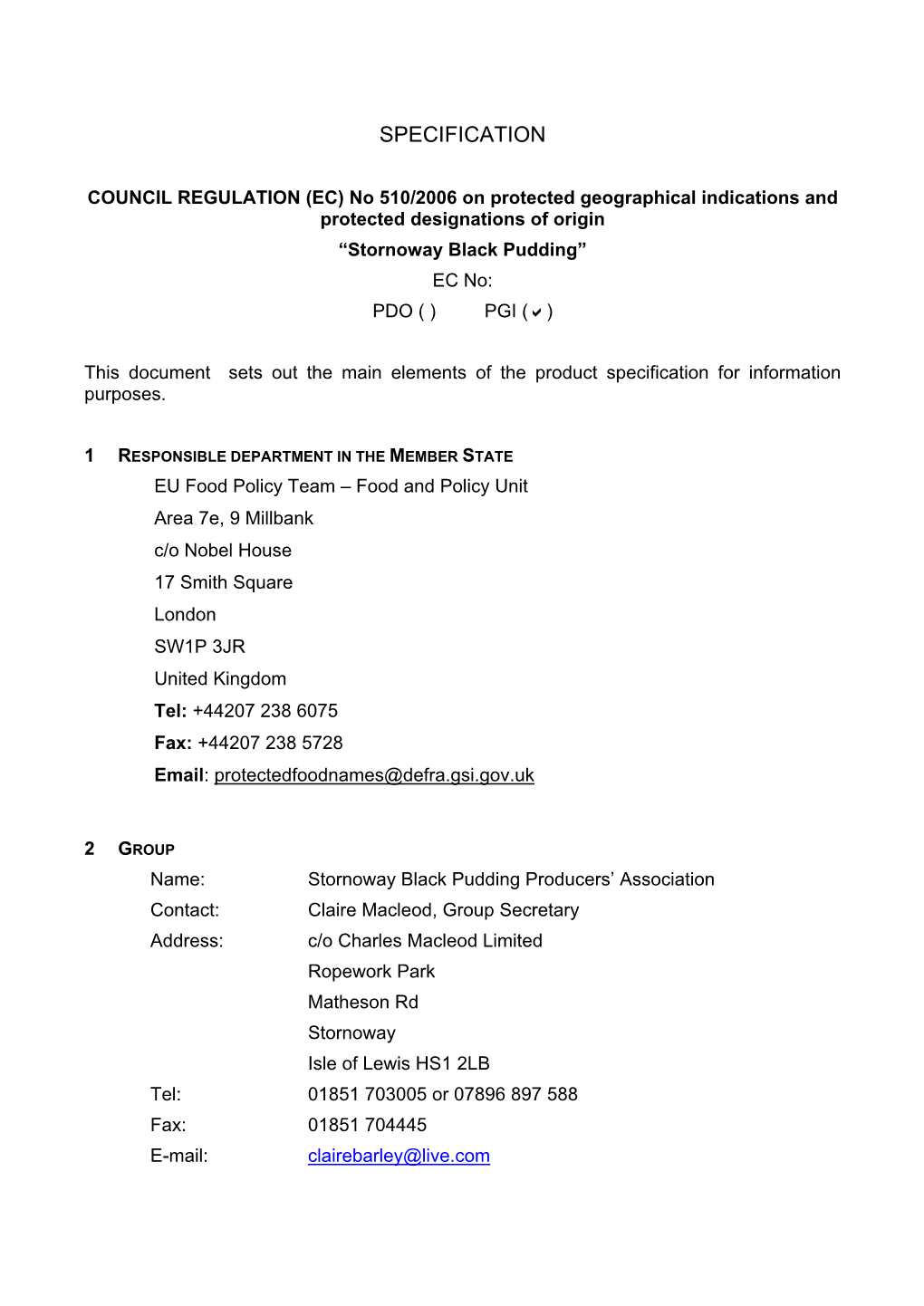 Stornoway Black Pudding” EC No: PDO ( ) PGI (D)