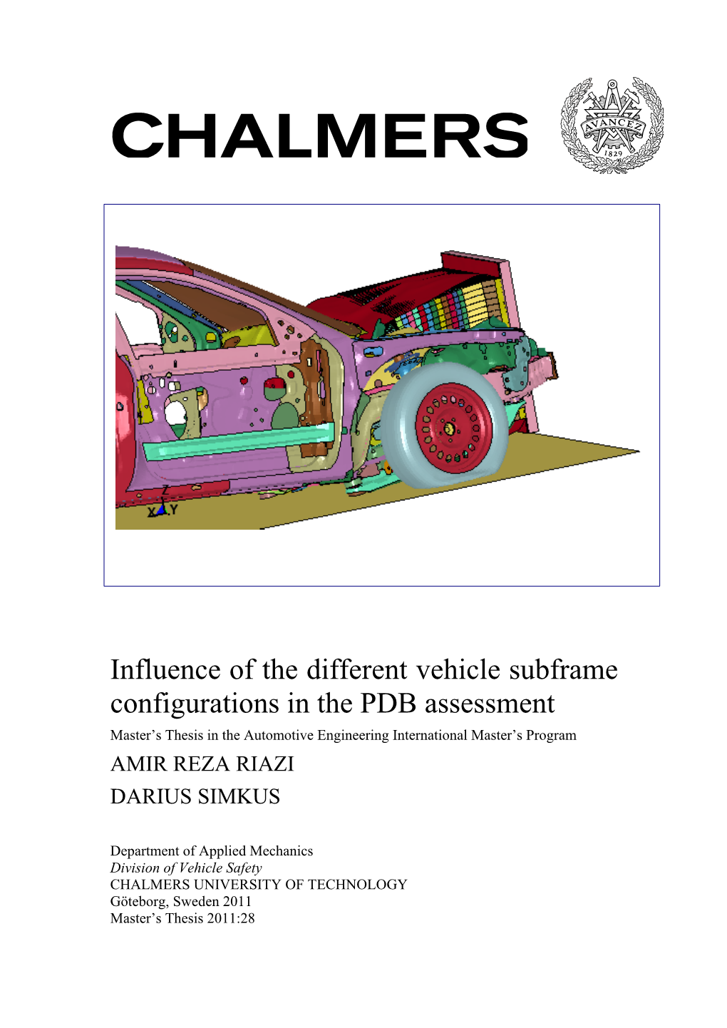 Influence of the Different Vehicle Subframe Configurations in the PDB