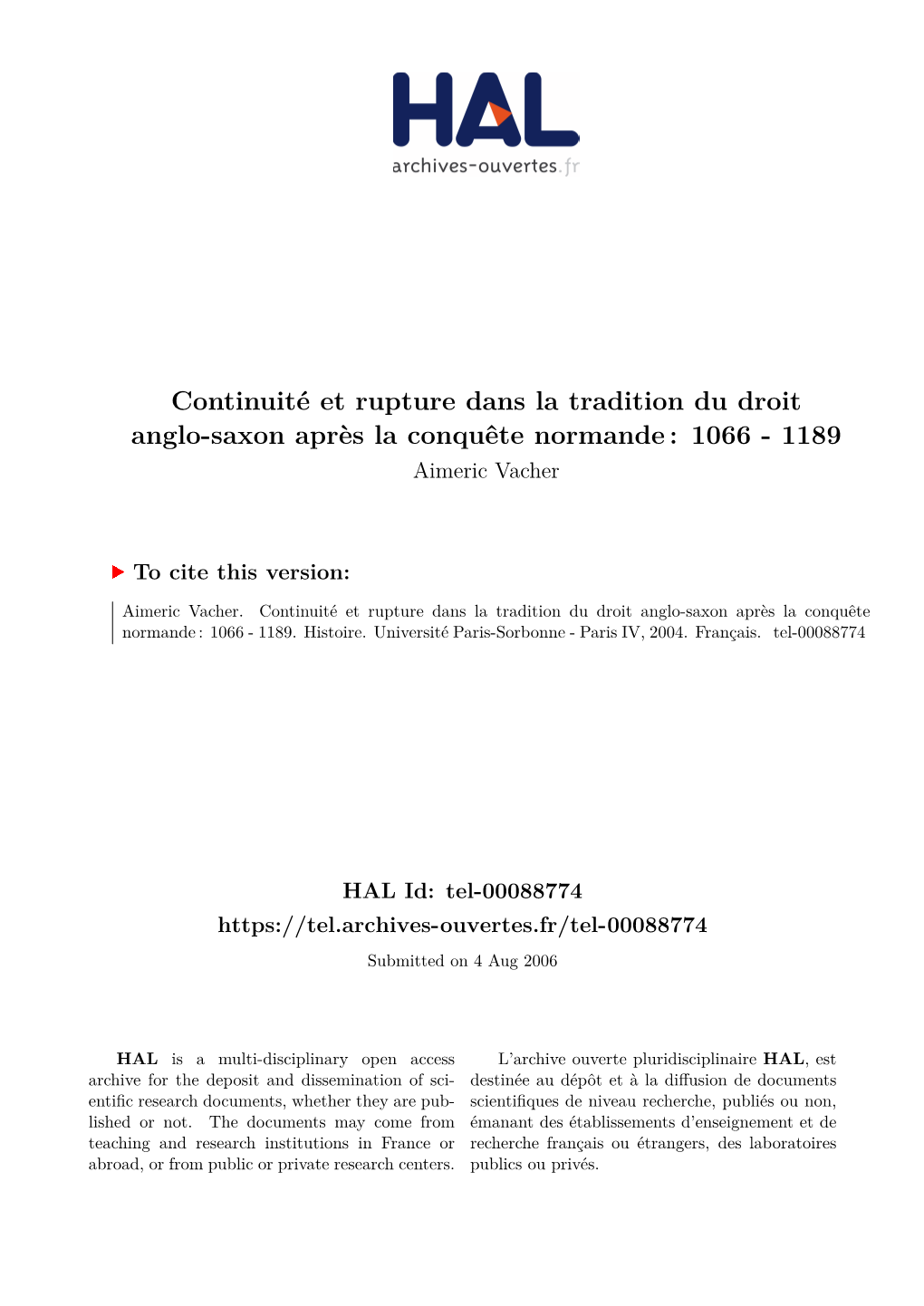 Continuité Et Rupture Dans La Tradition Du Droit Anglo-Saxon Après La Conquête Normande : 1066 - 1189 Aimeric Vacher