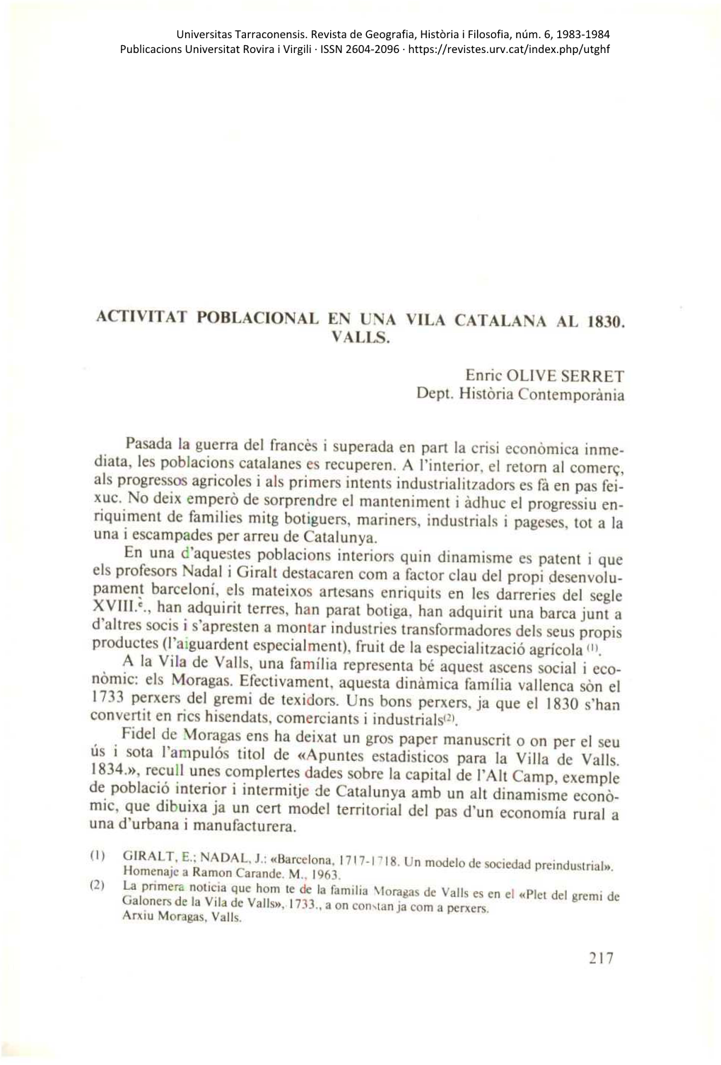 ACTIVITAT POBLACIONAL EN UNA VILA CATALANA AL 1830. VALLS. Enric OL1VE SERRET Dept. História Contemporánia Pasada La Guerra De