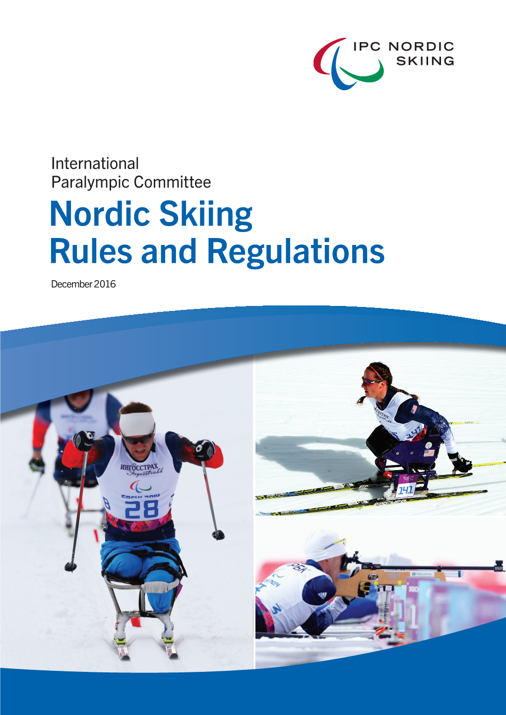 Nordic Skiing Rules and Regulations December 2016 IPC NORDIC SKIING