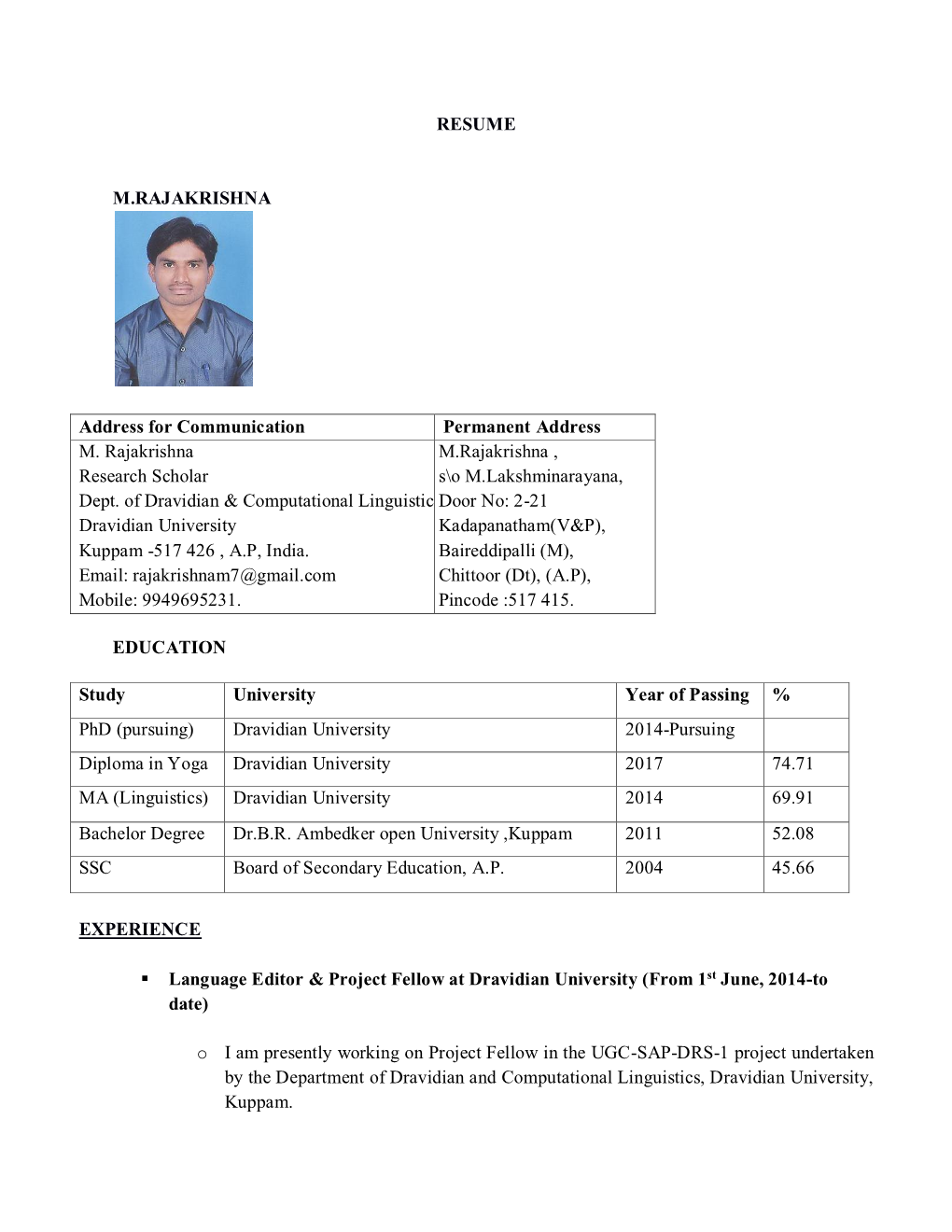 RESUME M.RAJAKRISHNA Address for Communication Permanent Address M. Rajakrishna Research Scholar Dept. of Dravidian & Compu