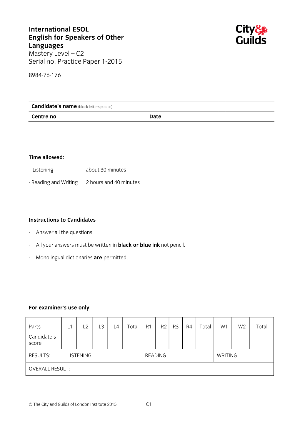 International ESOL English for Speakers of Other Languages Mastery Level – C2 Serial No. Practice Paper 1-2015