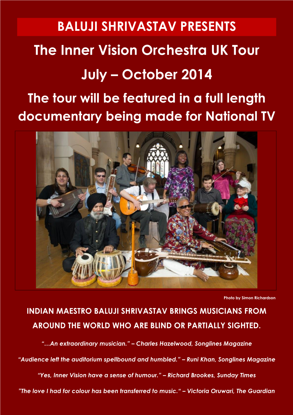 The Inner Vision Orchestra UK Tour July – October 2014 the Tour Will Be Featured in a Full Length Documentary Being Made for National TV