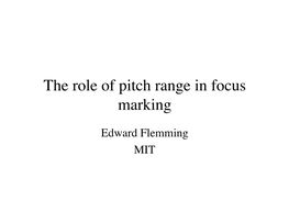 The Role of Pitch Range in Focus Marking