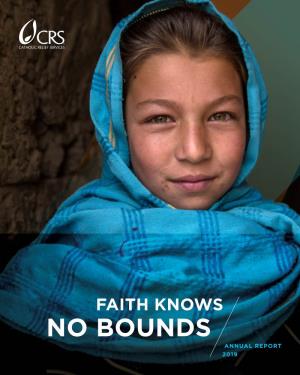 NO BOUNDS ANNUAL REPORT 2019 “ I Have Seen the Limits of All Perfection, but Your Commandment Is Without Bounds”