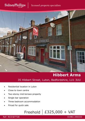 Hibbert Arms 35 Hibbert Street, Luton, Bedfordshire, LU1 3UU