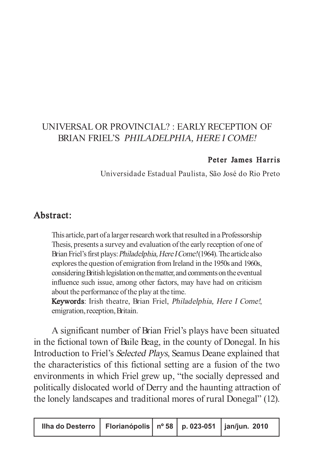 Early Reception of Brian Friel's Philadelphia, Here I Come!