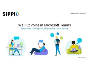 We Put Voice in Microsoft Teams Better Than a Calling Plan, Simpler Than Direct Routing