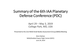Summary of the 6Th IAA Planetary Defense Conference (PDC)