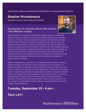 Stephan Hruszkewycz Tuesday, September 25 • 4 Pm • Tech L211