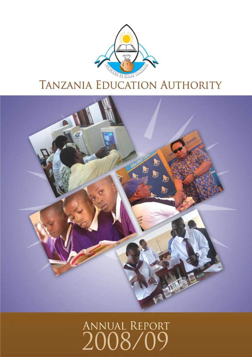 Tanzania Education Authority | Annual Report 2008/09 | Iii WE ARE COMMITED to the FOLLOWING VALUES