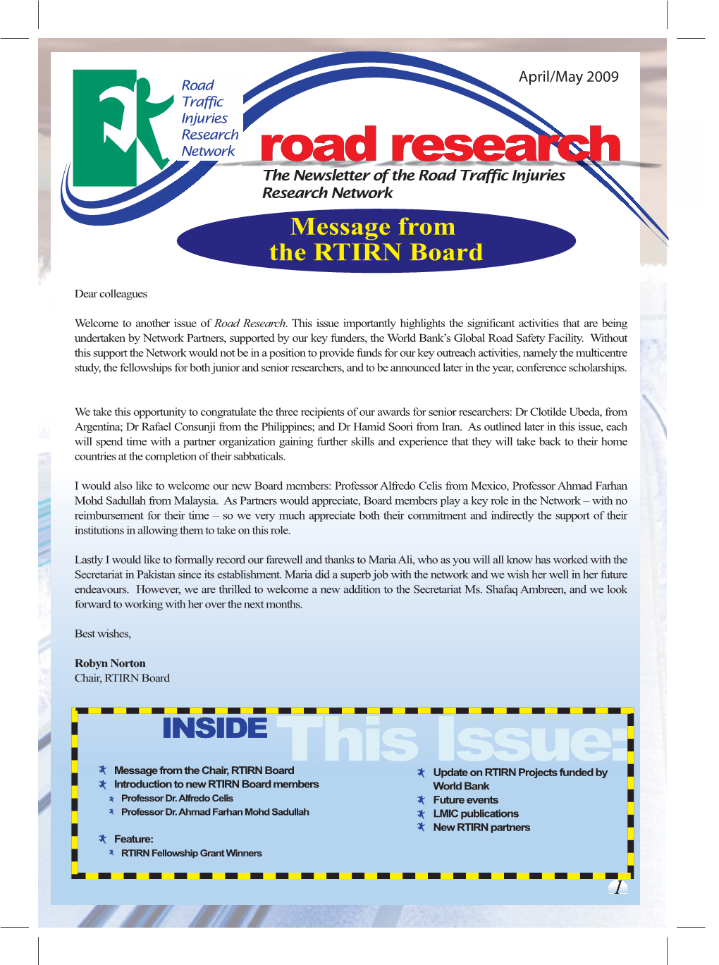 INSIDE This Issue: Message from the Chair, RTIRN Board Update on RTIRN Projects Funded by Introduction to New RTIRN Board Members World Bank Professor Dr