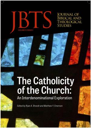 The Catholicity of the Church: an Interdenominational Exploration