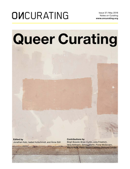 Issue 37 / May 2018 Notes on Curating Contributions by Birgit Bosold, Brian Curtin, Julia Friedrich, Vera Ho