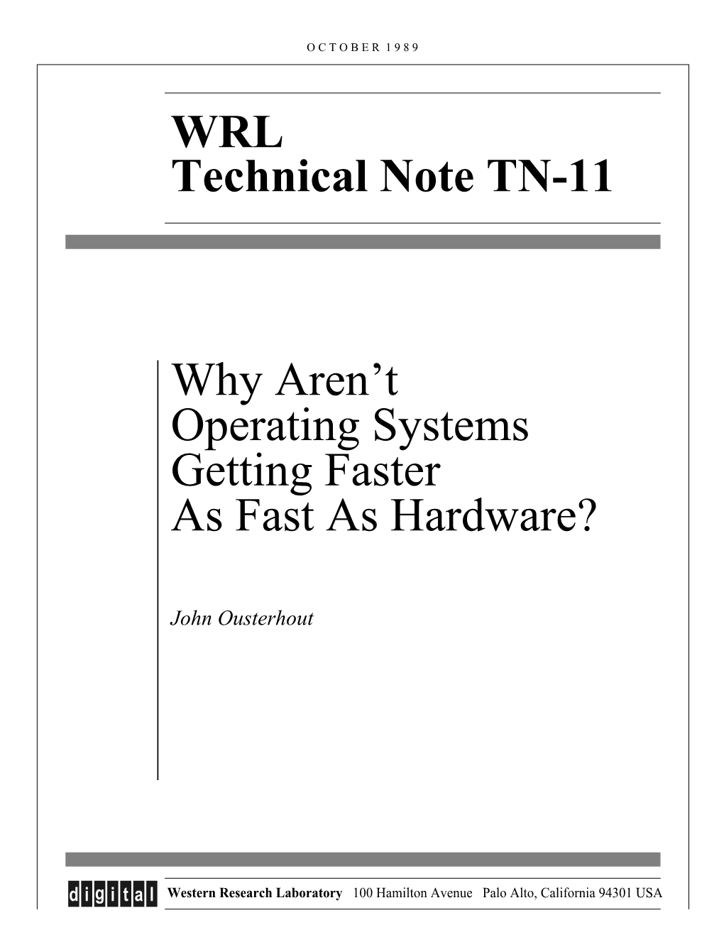 Why Aren't Operating Systems Getting Faster As Fast As Hardware?