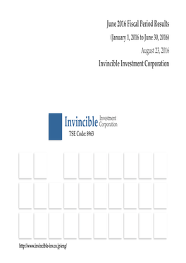 June 2016 Fiscal Period Results Invincible Investment Corporation