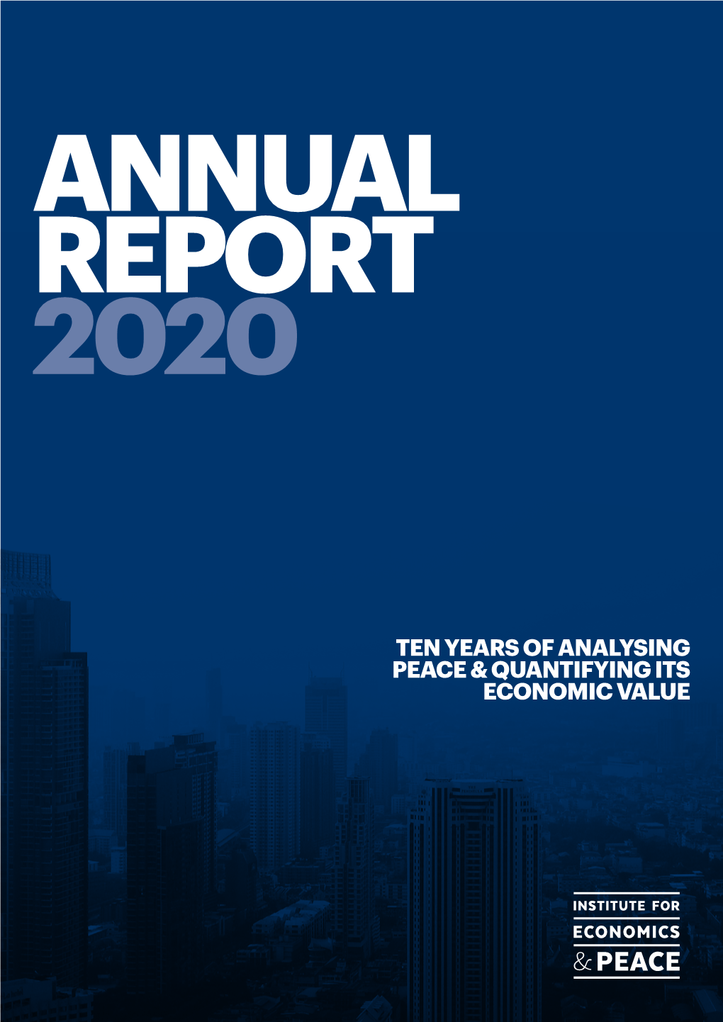 Ten Years of Analysing Peace & Quantifying Its Economic