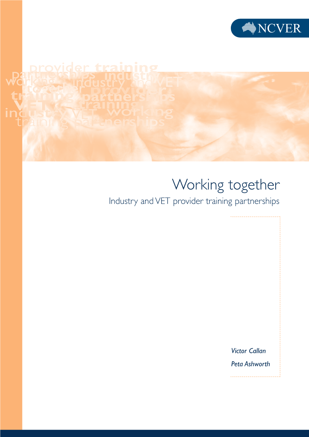 Working Together: Industry and VET Provider Training Partnerships Tables and Figures