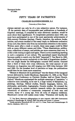 FIFTY YEARS of PATRISTICS 635 Addressed a Strictly Roman Catholic Constituency, TS Gradually Opened Its Boundaries and Diversified Its Contributors