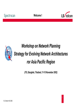 Workshop on Network Planning Strategy for Evolving Network Architectures Ror Asia Pacific Region