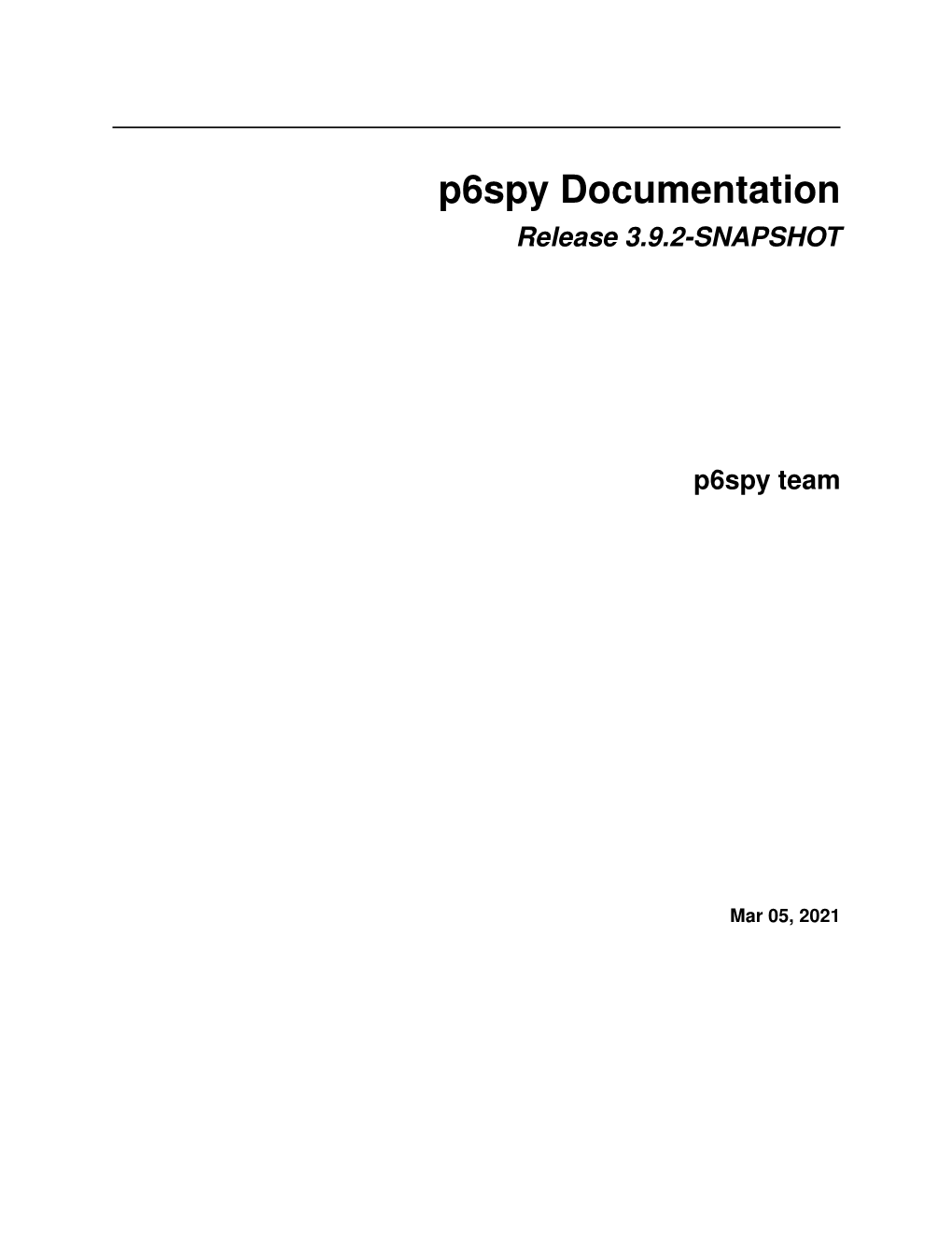 P6spy Documentation Release 3.9.2-SNAPSHOT