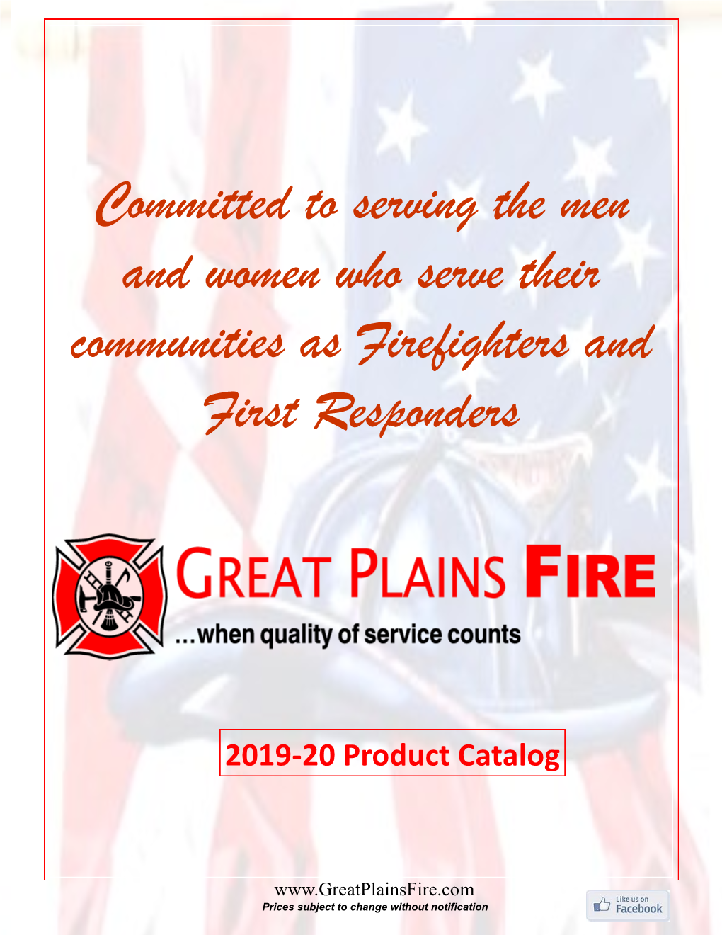 Committed to Serving the Men and Women Who Serve Their Communities As Firefighters and First Responders