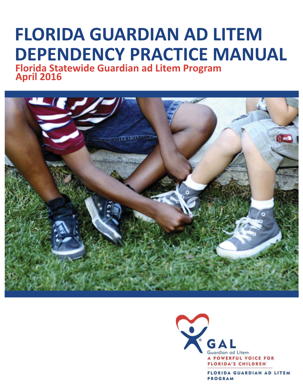 Florida Guardian Ad Litem Dependency Practice Manual