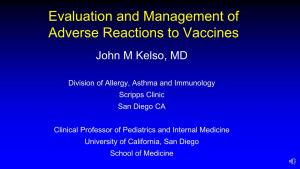 Evaluation and Management of Adverse Reactions to Vaccines John M Kelso, MD